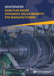 How PLM Inside D365/AX Benefits ETO Manufacturers